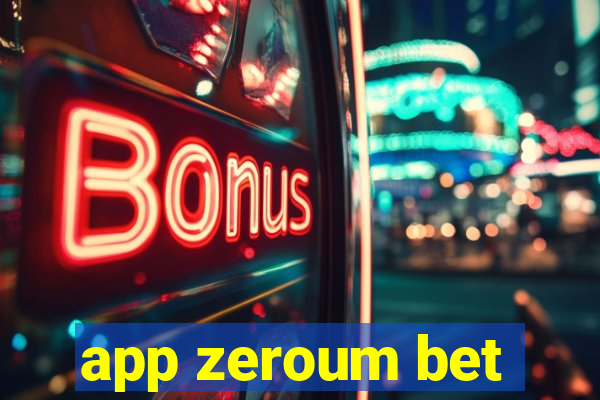 app zeroum bet